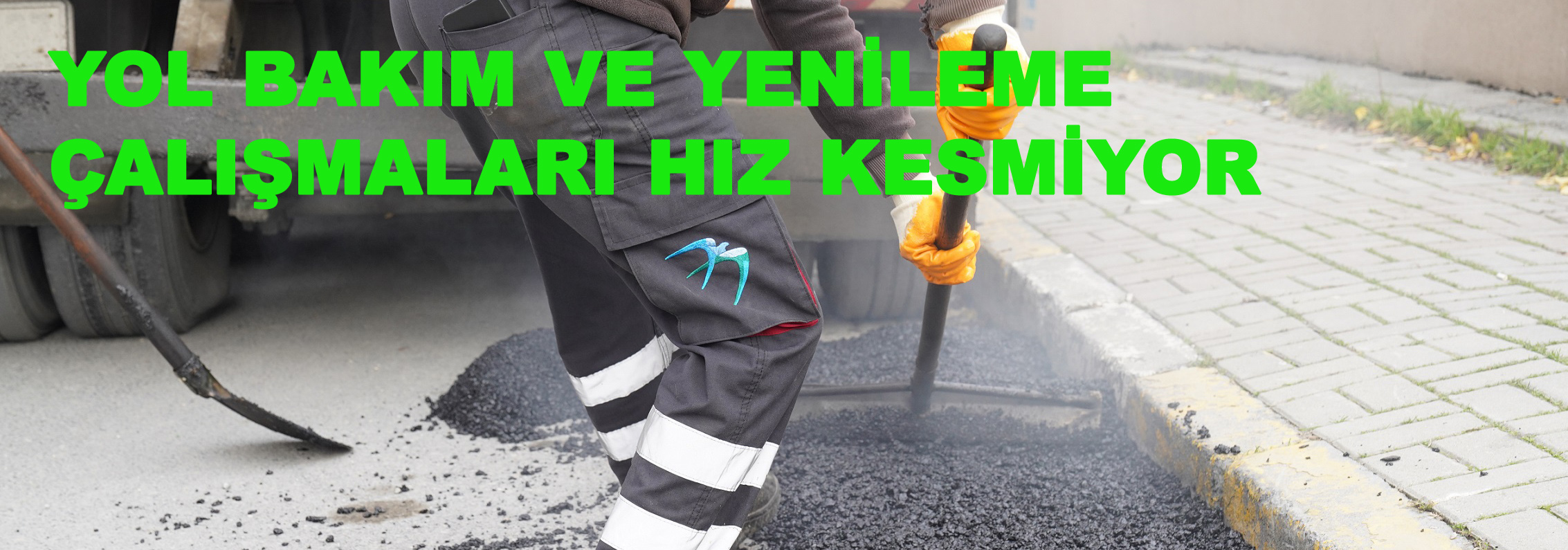 YOL BAKIM VE YENİLEME ÇALIŞMALARI HIZ KESMİYOR