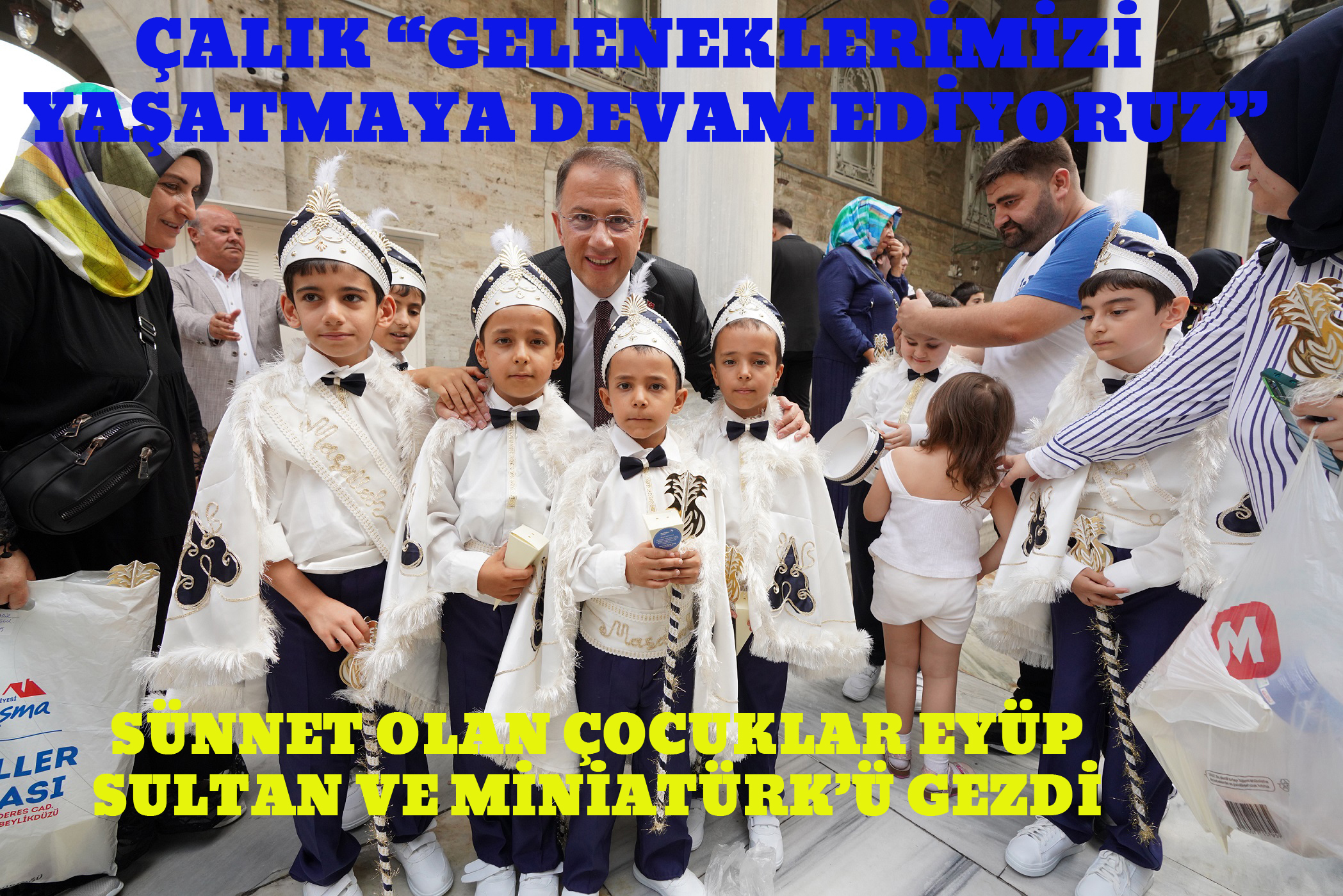 SÜNNET OLAN ÇOCUKLAR EYÜP SULTAN VE MİNİATÜRK’Ü GEZDİ